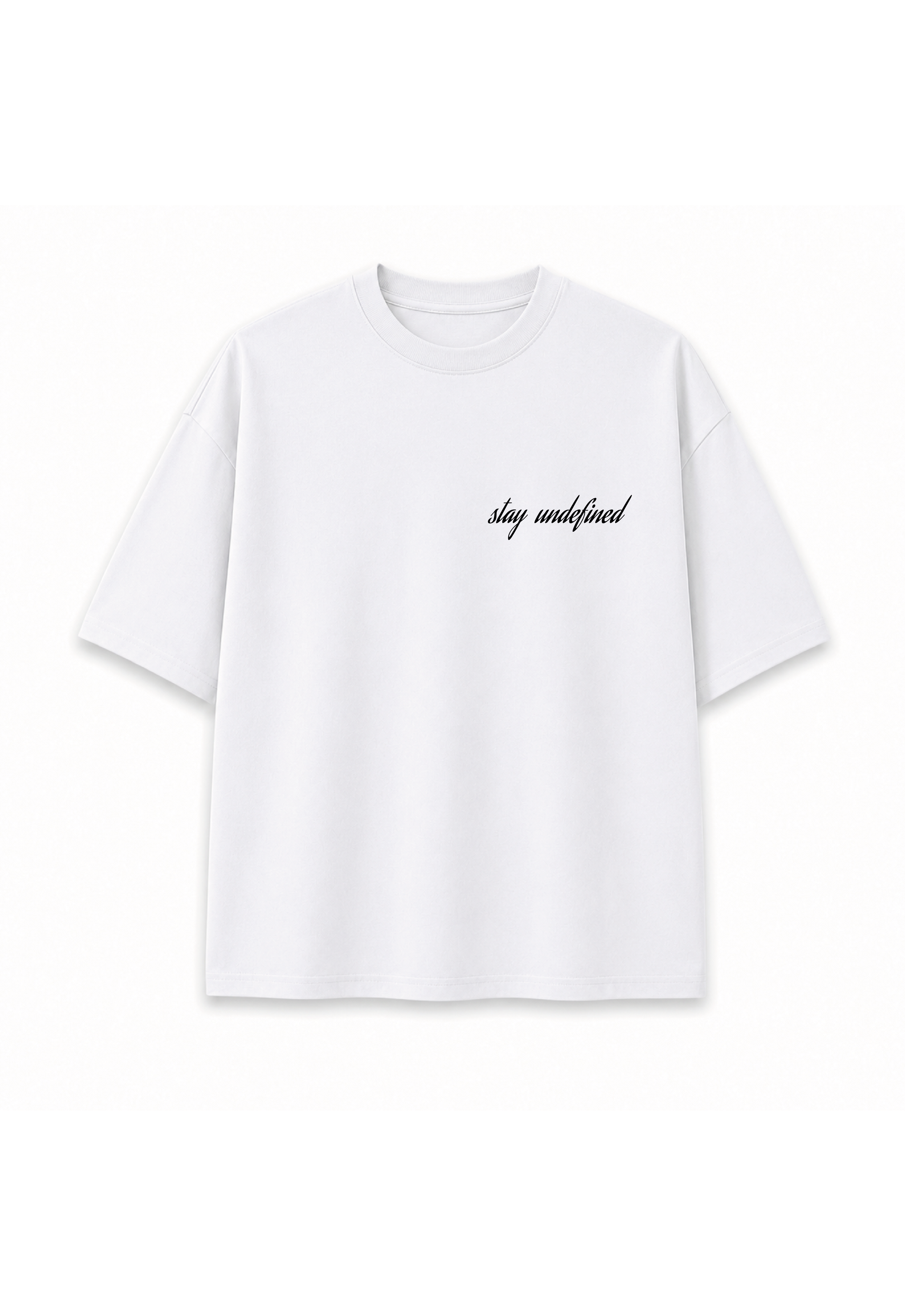 Stay Undefined - Oversize T-shirt